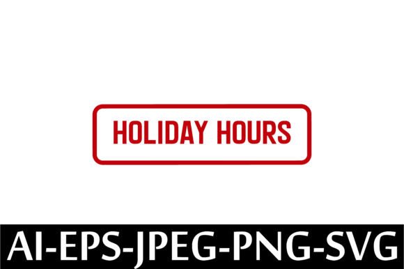 HOLIDAY HOURS Rubber Stamp Design Vector