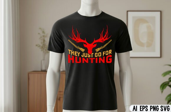 They Just Go for Hunting, T-Shirt Design